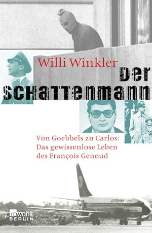 Bild des Verkufers fr Der Schattenmann: Von Goebbels zu Carlos: Das mysterise Leben des Franois Genoud zum Verkauf von Antiquariat Armebooks