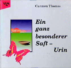 Seller image for Ein ganz besonderer Saft - Urin for sale by Antiquariat Armebooks