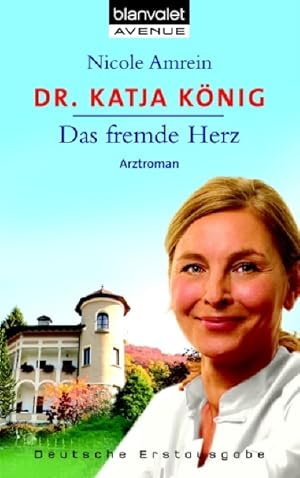 Image du vendeur pour Dr. Katja Knig Das fremde Herz: Arztroman mis en vente par Antiquariat Armebooks