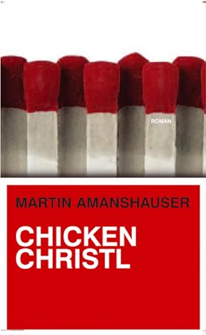 Bild des Verkufers fr Chicken Christl: Roman zum Verkauf von Antiquariat Armebooks