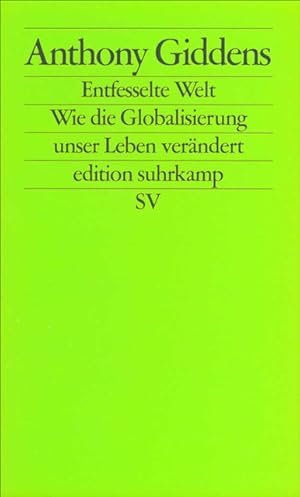 Bild des Verkufers fr Die entfesselte Welt: Wie Globalisierung unser Leben verndert zum Verkauf von Antiquariat Armebooks