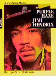 Bild des Verkufers fr Purple Haze. Jimi Hendrix: Die Legende der Rockmusik zum Verkauf von Antiquariat Armebooks