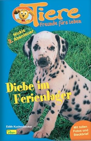 Seller image for Tiere - Freunde frs Leben: Diebe im Ferienlager- Nickis zweites Abenteuer for sale by Antiquariat Armebooks