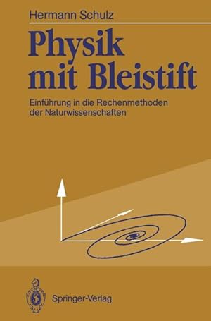 Seller image for Physik mit Bleistift: Einfhrung in die Rechenmethoden der Naturwissenschaften for sale by Antiquariat Armebooks