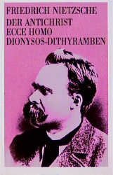 Bild des Verkufers fr Der Antichrist / Ecce Homo / Dionysos- Dithyramben. zum Verkauf von Antiquariat Armebooks