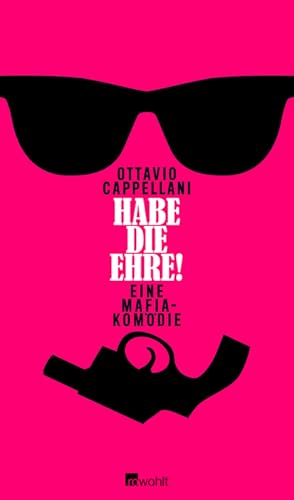 Seller image for Habe die Ehre!: Eine Mafia-Komdie for sale by Antiquariat Armebooks