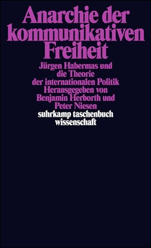 Seller image for Anarchie der kommunikativen Freiheit: Jrgen Habermas und die Theorie der internationalen Politik (suhrkamp taschenbuch wissenschaft) for sale by Antiquariat Armebooks