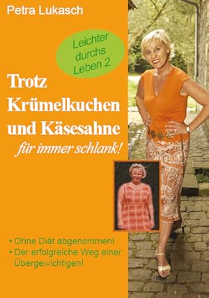 Seller image for Trotz Krmelkuchen und Ksesahne fr immer schlank! for sale by Antiquariat Armebooks