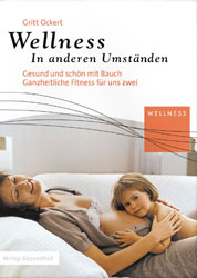 Wellness in anderen Umständen