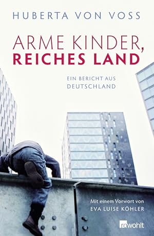 Image du vendeur pour Arme Kinder, Reiches Land: Ein Bericht aus Deutschland mis en vente par Antiquariat Armebooks