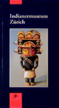 Bild des Verkufers fr Indianermuseum Zrich zum Verkauf von Antiquariat Armebooks