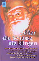 Seller image for Ser die Schsse nie klingen: Weihnachtskrimis nicht nur fr Frauen for sale by Antiquariat Armebooks