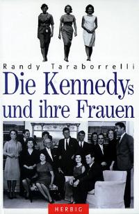 Die Kennedys und ihre Frauen