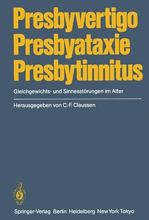 Imagen del vendedor de Presbyvertigo Presbyataxie Presbytinnitus: Gleichgewichts- und Sinnesstrungen im Alter a la venta por Antiquariat Armebooks