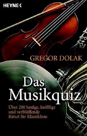 Image du vendeur pour Das Musikquiz: ber 200 lustige, knifflige und verblffende Rtsel fr Klassikfans mis en vente par Antiquariat Armebooks