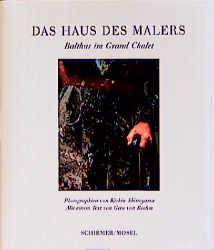 Seller image for Das Haus des Malers Balthus im Grand Chalet for sale by Antiquariat Armebooks