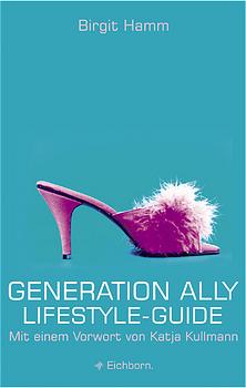 Image du vendeur pour Generation Ally Lifestyle-Guide mis en vente par Antiquariat Armebooks