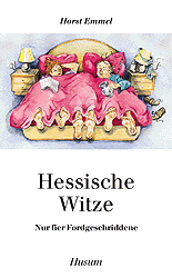 Seller image for Hessische Witze: Nur fier Fordgeschriddene for sale by Antiquariat Armebooks