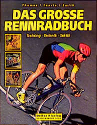Image du vendeur pour Das grosse Rennradbuch: Training - Technik - Taktik mis en vente par Antiquariat Armebooks