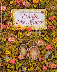 Seller image for Danke, liebe Mutter for sale by Antiquariat Armebooks