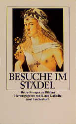 Seller image for Besuche im Stdel: Betrachtungen zu Bildern for sale by Antiquariat Armebooks