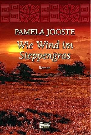Immagine del venditore per Wie Wind im Steppengras: Roman venduto da Antiquariat Armebooks