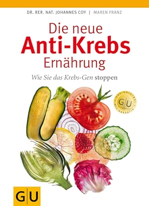 Image du vendeur pour Die neue Anti-Krebs-Ernhrung. Wie Sie das Krebs-Gen stoppen mis en vente par Antiquariat Armebooks