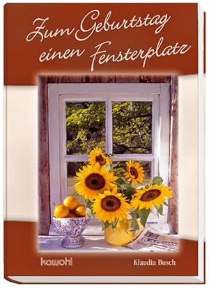 Seller image for Zum Geburtstag einen Fensterplatz for sale by Antiquariat Armebooks