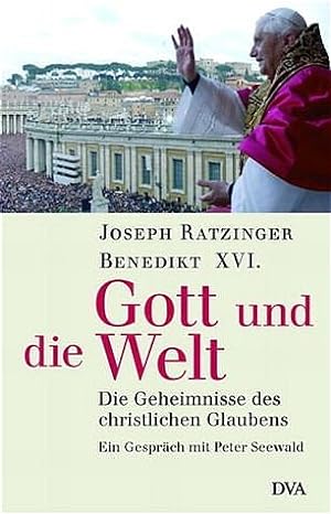 Seller image for Gott und die Welt: Die Geheimnisse des christlichen Glaubens. - Ein Gesprch mit Peter Seewald for sale by Antiquariat Armebooks