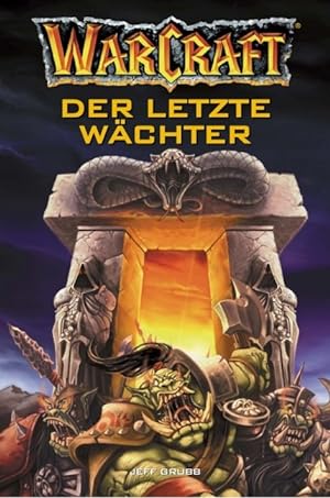 Warcraft, Bd.3: Der letzte Wächter