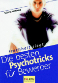 Die besten Psychotricks für Bewerber