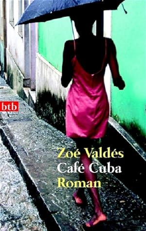 Bild des Verkufers fr Caf Cuba: Roman zum Verkauf von Antiquariat Armebooks
