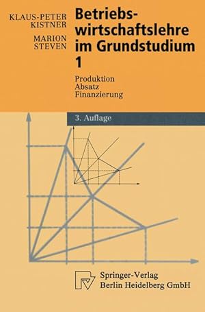 Bild des Verkufers fr Betriebswirtschaftslehre im Grundstudium, Bd.1, Produktion, Absatz, Finanzierung (Physica-Lehrbuch) zum Verkauf von Antiquariat Armebooks