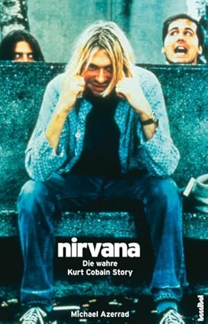 Bild des Verkufers fr Nirvana - Come As You Are (Die wahre Kurt Cobain Story) zum Verkauf von Antiquariat Armebooks