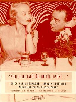 Imagen del vendedor de 'Sag mir, da Du mich liebst . . .' Erich Maria Remarque - Marlene Dietrich: Zeugnisse einer Leidenschaft a la venta por Antiquariat Armebooks