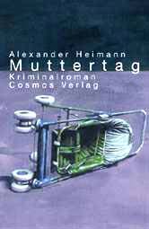 Immagine del venditore per Muttertag. Kriminalroman venduto da Antiquariat Armebooks