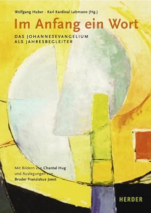 Seller image for Im Anfang ein Wort: Das Johannesevangelium als Jahresbegleiter for sale by Antiquariat Armebooks