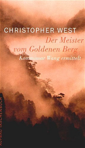 Bild des Verkufers fr Der Meister vom Goldenen Berg: Kommissar Wang ermittelt. Roman zum Verkauf von Antiquariat Armebooks