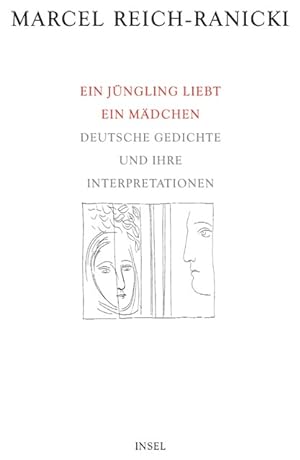Bild des Verkufers fr Ein Jngling liebt ein Mdchen: Deutsche Gedichte und ihre Interpretationen zum Verkauf von Antiquariat Armebooks