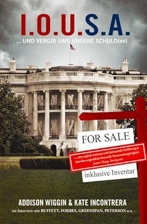 Imagen del vendedor de I.O.U.S.A.: . und vergib uns unsere Schuld(en) a la venta por Antiquariat Armebooks