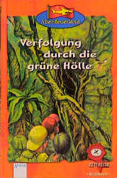 Seller image for Abenteuerland, Zeitreise, Verfolgung durch die grne Hlle for sale by Antiquariat Armebooks