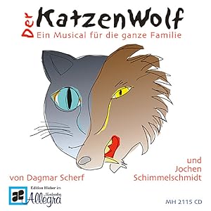 Bild des Verkufers fr Der Katzenwolf: Ein Musical fr die ganze Familie zum Verkauf von Antiquariat Armebooks