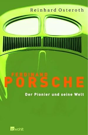 Seller image for Ferdinand Porsche: Der Pionier und seine Welt for sale by Antiquariat Armebooks