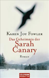 Imagen del vendedor de Das Geheimnis der Sarah Canary: Roman a la venta por Antiquariat Armebooks