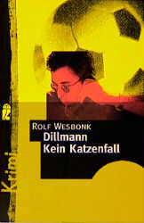 Imagen del vendedor de Dillmann, Kein Katzenfall a la venta por Antiquariat Armebooks