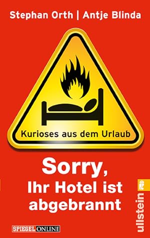 »Sorry, Ihr Hotel ist abgebrannt«: Kurioses aus dem Urlaub