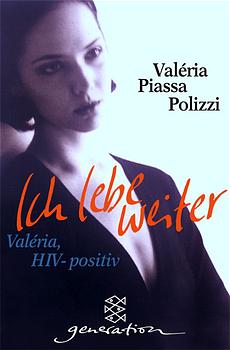 Bild des Verkufers fr Ich lebe weiter: Valria, HIV-positiv zum Verkauf von Antiquariat Armebooks