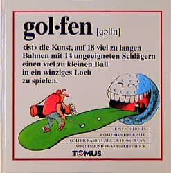 Seller image for Golfen : e. Wrterbuch fr alle Golfer, Rabbits, Scratchspieler, Slicer, Hooker. for sale by Antiquariat Armebooks