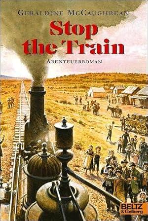 Bild des Verkufers fr Stop the Train: Abenteuer-Roman (Gulliver) zum Verkauf von Antiquariat Armebooks