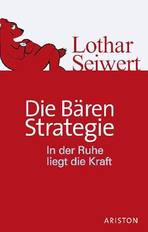 Seller image for Die Bren-Strategie: In der Ruhe liegt die Kraft for sale by Antiquariat Armebooks